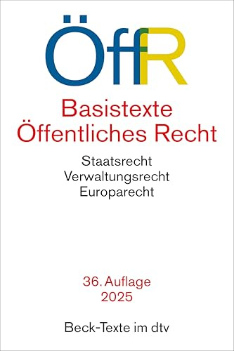 Basistexte Öffentliches Recht: Staatsrecht, Verwaltungsrecht, Europarecht (Beck-Texte im dtv)