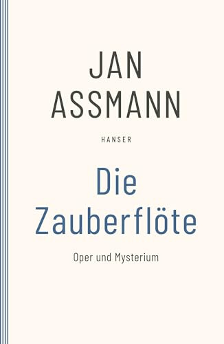Die Zauberflöte: Oper und Mysterium