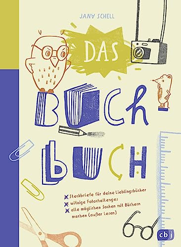 Das Buch-Buch - Steckbriefe für deine Lieblingsbücher – witzige Foto-Challenges – alle möglichen Sachen mit Büchern machen: Eintragbuch für kleine Leseratten