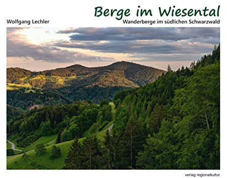 Berge im Wiesental: Wanderberge im südlichen Schwarzwald