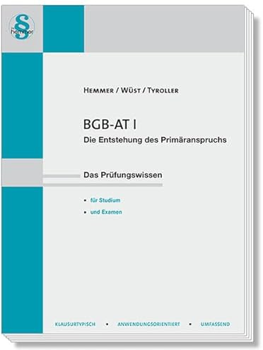 BGB AT I - Entstehung des Primäranspruchs: Das Prüfungswissen für Studium und Examen