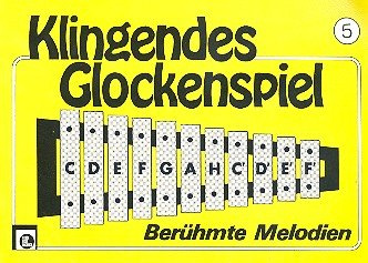 Klingendes Glockenspiel Band 5: berühmte Melodien