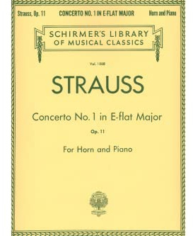 Richard Strauss: Concerto No. 1 in E Flat Major, Op. 11 | French Horn Sheet Music for Solo with Piano Reduction | Schirmer Library of Classics Vol. ... Solo (Schirmer's Library of Musical Classics)