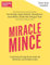 Miracle Mince: 80 delicious recipes for the frugal kitchen favourite