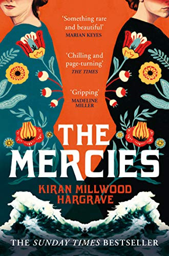 The Mercies: The bestselling Richard and Judy Book Club Pick, inspired by real historical events