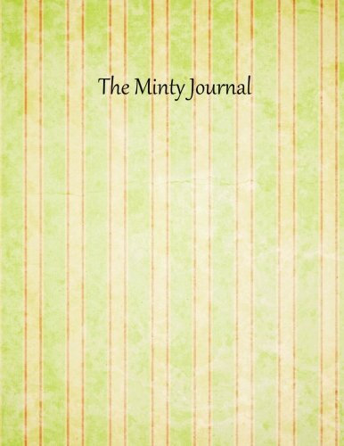 The Minty Journal - Paper Notebook, Diary & Journal: (Journal 8.5 x 11 inches 100 Pages) by Pico Gifts