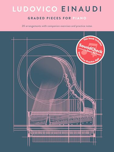 Ludovico Einaudi Graded Pieces for Piano | Klaviernoten für Anfänger nach Musikprüfungsstufen | Songbook mit Übungen und digitaler Unterstützung | ... Schüler und Einsteiger: Preparatory - Grade 2