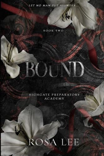 Bound: A Dark Forced Proximity Academy Romance (2)