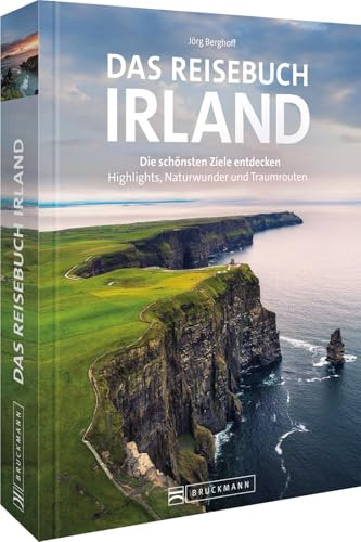 Bruckmann Reiseführer/Reise-Bildband – Das Reisebuch Irland: Die schönsten Ziele entdecken ― Highlights, Naturwunder, Traumrouten & Insidertipps für die perfekte Reise nach Irland