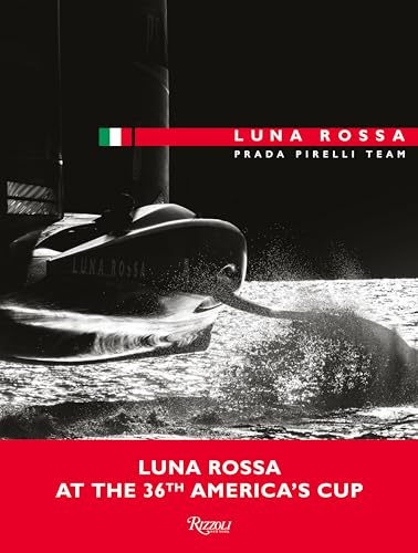 Luna Rossa: The Unforgettable Challenge (Rizzoli Illustrati)