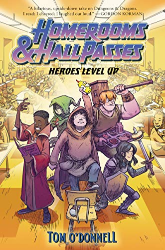 Homerooms and Hall Passes: Heroes Level Up: The Hilarious Dungeons and Dragons Sequel for Kids (Ages 8-12) (Homerooms & Hall Passes)