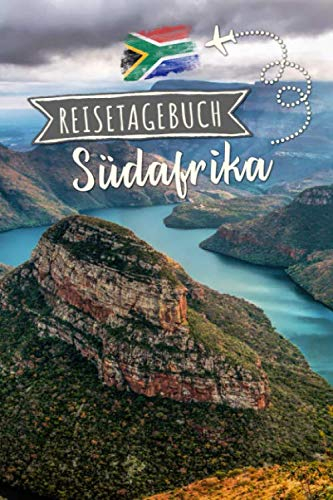 Reisetagebuch Südafrika: Urlaubstagebuch Südafrika.Reise Logbuch für 40 Reisetage für Reiseerinnerungen der schönsten Urlaubsreise Sehenswürdigkeiten ... Notizbuch,Abschiedsgeschenk