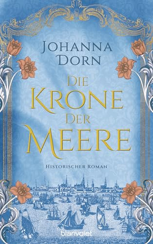 Die Krone der Meere: Historischer Roman