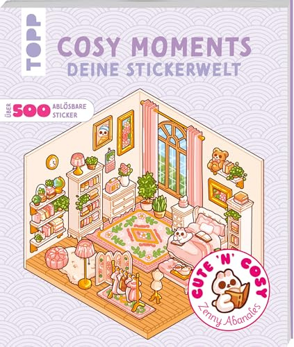 Cosy Moments: Cute and Cosy: Gestalte deine eigenen süßen Räume in 3D!