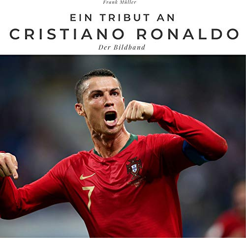 Ein Tribut an Cristiano Ronaldo: Der Bildband