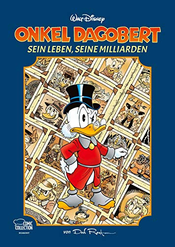 Onkel Dagobert - Sein Leben, seine Milliarden: von Don Rosa