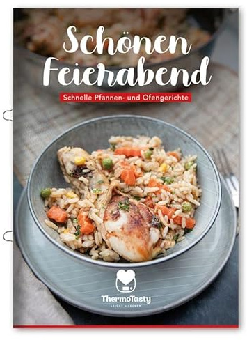 ThermoTasty Schönen Feierabend: Schnelle und einfache Pfannen- und Ofengerichte. Rezepte mit und ohne dem Thermomix® Mittags- und Abendgerichte. Kochbuch Rezeptheft mit Nudeln, Gnocchi, Spätzle, etc.