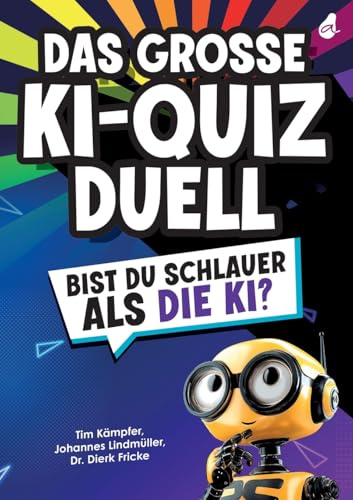 Das große KI-Quizduell: Bist du schlauer als die KI? | Das ultimative Rätselbuch für Erwachsene