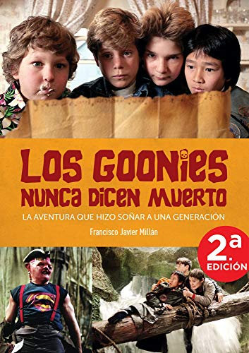 Los goonies nunca dicen muerto. la aventura que hizo soñar a una generacion (DIABOLO)