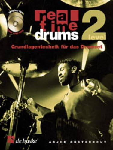 Real Time Drums: Grundlagentechnik für das Drumset - Level 2 | Schlagzeugschule mit Audio CD | Drumset lernen für Fortgeschrittene | Übungen für neue Rhythmen und Fills Grooves Improvisation |