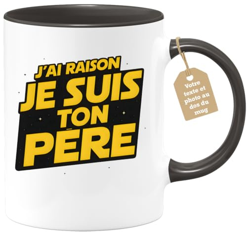 quotedazur Café-Croissant - Mug Personnalisé Papa Texte Photo - Tasse Fête Des Pères J'ai Raison Je Suis Ton Père - Cadeau Drôle Papounet - Noir/céramique