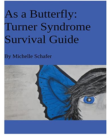 As A Butterfly: Turner Syndrome Survival Guide
