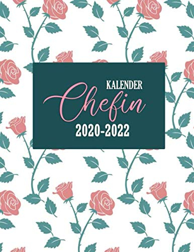 Chefin Kalender 2020-2022: Zeitplaner und Wochenplaner 2020-2022 | Monatskalender und Tageskalender seit 3 Jahren | Terminkalender, Kalenderbuch und Notizbuch | Januar 2020 bis Dezember 2022