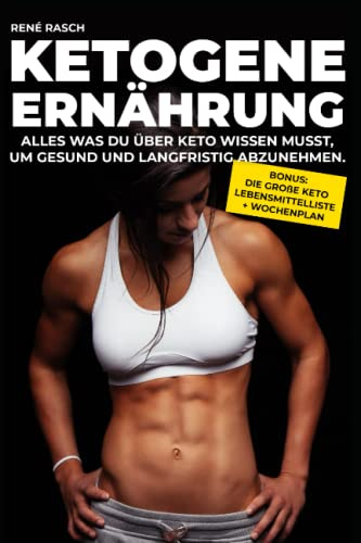Ketogene Ernährung: Alles was du über Keto wissen musst, um gesund und langfristig abzunehmen.