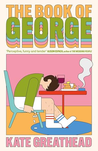 The Book of George: Shortlisted for the Bollinger Everyman Wodehouse Prize for Comic Fiction