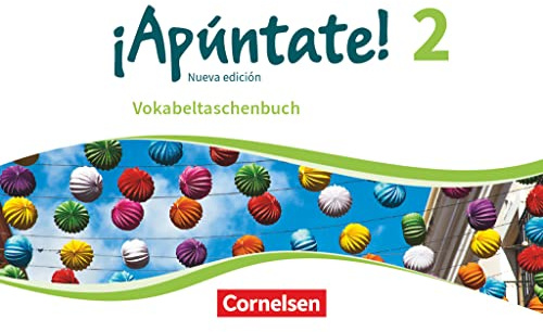 ¡Apúntate! - Spanisch als 2. Fremdsprache - Ausgabe 2016 - Band 2: Vokabeltaschenbuch