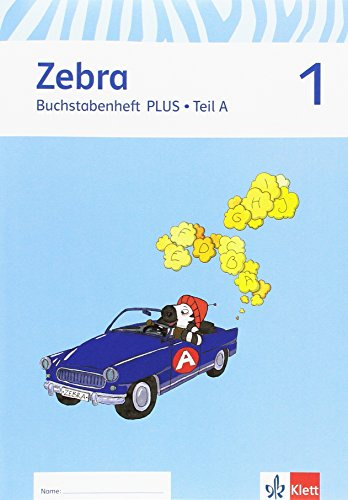 Zebra 1: Buchstabenheft plus Druckschrift Klasse 1 (Zebra. Ausgabe ab 2011)