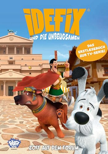 Idefix und die Unbeugsamen - Zoff auf dem Forum: Erstlesebuch zur Serie