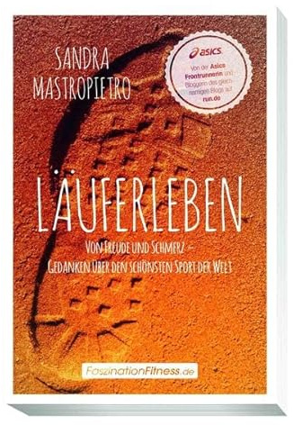 Läuferleben: Von Freude und Schmerz - Gedanken über den schönsten Sport der Welt (FaszinationFitness)