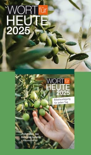 Wort für heute 2025 - Abreißkalender: Bibelauslegung für jeden Tag - Prüft alles und behaltet das Gute! 1. Thessalonicher 5,21