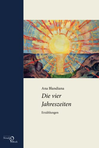 Die vier Jahreszeiten: Erzählungen: Übersetzt von Maria Herlo und Katharina Kilzer mit einem Vorwort von Helmut Müller-Enbergs