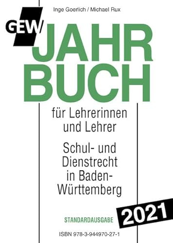 GEW-Jahrbuch 2021: Handbuch des Schul- und Dienstrechts in Baden-Württemberg