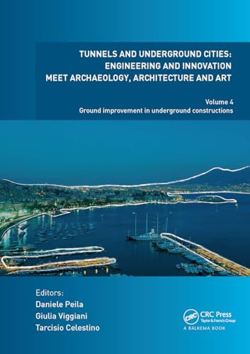 Tunnels and Underground Cities: Engineering and Innovation Meet Archaeology, Architecture and Art: Volume 4: Ground Improvement in Underground Constructions