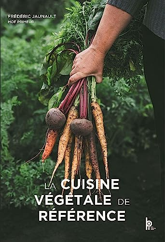 La cuisine végétale de référence