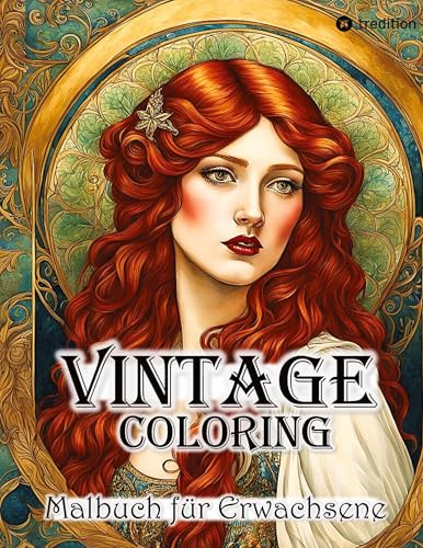 Vintage Coloring Malbuch für Erwachsene Anti-Stress Malbuch für Achtsamkeit und Entspannung Romantik Jugendstil Shabby Chic Retro: 36 originelle Malvorlagen Nostalgie Band 2 (Vintage Malbücher)