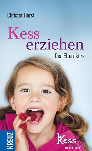Kess erziehen: Der Elternkurs