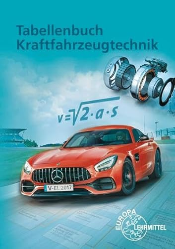 Tabellenbuch Kraftfahrzeugtechnik: Mit Formelsammlung