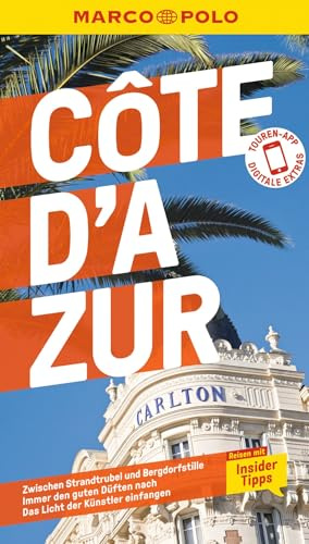 MARCO POLO Reiseführer Cote d'Azur: Reisen mit Insider-Tipps. Inkl. kostenloser Touren-App