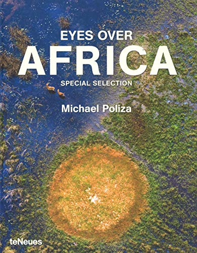 Eyes over Africa: Afrika aus der Vogelperspektive (Photographer)