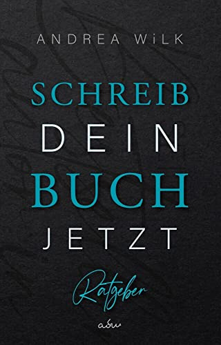 Schreib dein Buch jetzt!: Selfpublishing Ratgeber für Autoren. Von der Idee bis zur Veröffentlichung. (sei bestseller autor:in)