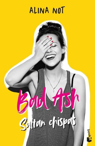 Bad Ash 1. Saltan chispas (Novela)