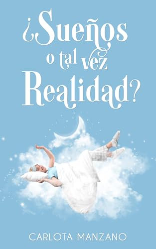 ¿Sueños o tal vez realidad?