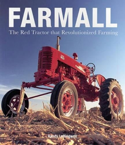 Farmall: The Red Tractor that Revolutionized Farming