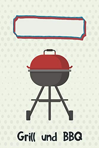 Grill und BBQ: Notenzeilen Notizbuch, Journal, Tagebuch, Organizer, Planer, Notenheft
