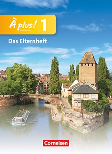 À plus ! - Französisch als 1. und 2. Fremdsprache - Ausgabe ab 2012 - Band 1: Elternheft
