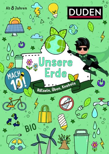 Mach 10! Unsere Erde - Ab 8 Jahren: Rätseln, Üben, Knobeln